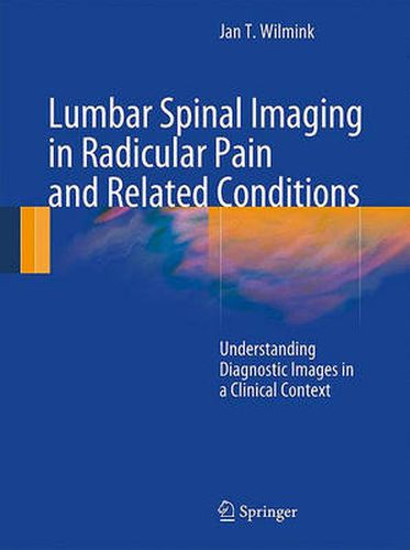 Cover image for Lumbar Spinal Imaging in Radicular Pain and Related Conditions: Understanding Diagnostic Images in a Clinical Context