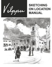 Cover image for Vilppu Sketching on Location Manual