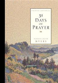 Cover image for Thirty One Days of Prayer Journal