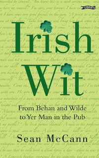 Cover image for Irish Wit: From Behan and Wilde to Yer Man in the Pub