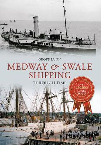 Cover image for Medway & Swale Shipping Through Time