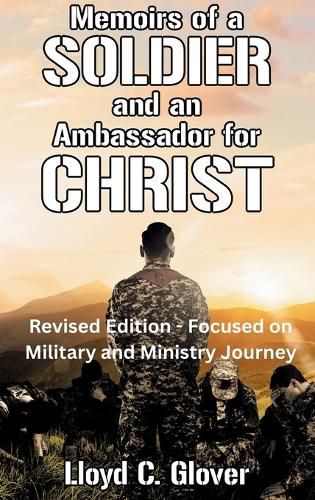 Cover image for Memoirs of a Soldier and An Ambassador for Christ