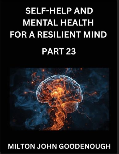 Cover image for Self-help and Mental Health for a Resilient Mind (Part 23)