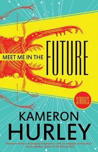 Cover image for Meet Me in the Future: Stories