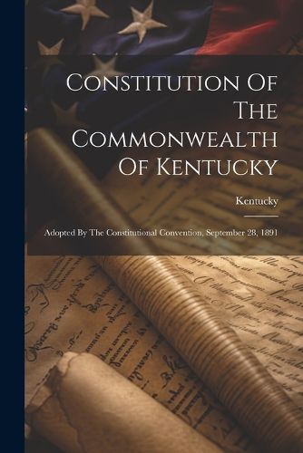 Cover image for Constitution Of The Commonwealth Of Kentucky