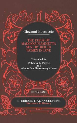 Cover image for Giovanni Boccaccio: The Elegy of Madonna Fiammetta Sent by Her to Women in Love