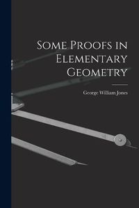 Cover image for Some Proofs in Elementary Geometry