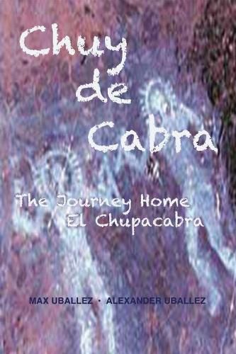 Cover image for Chuy De Cabra the Journey Home