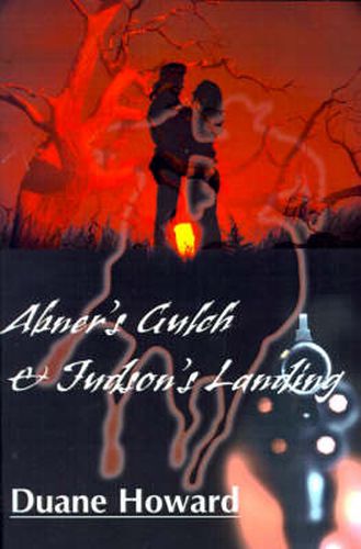 Cover image for Abner's Gulch & Judson's Landing