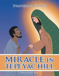 Cover image for Miracle in Tepeyac Hill