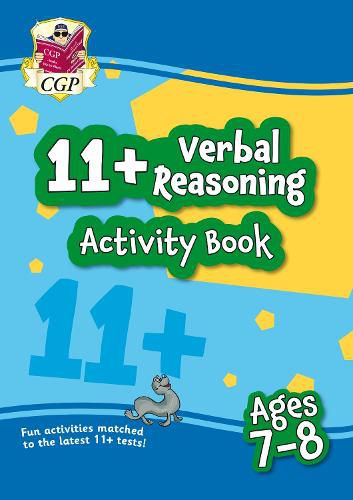 11+ Activity Book: Verbal Reasoning - Ages 7-8