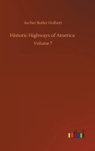 Cover image for Historic Highways of America: Volume 7