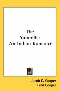 Cover image for The Yamhills: An Indian Romance