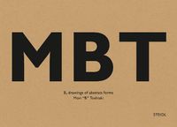 Cover image for Toshiaki Mori: B, drawings of abstract forms: Steidl Book Award Japan