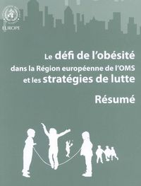 Cover image for Defi de l'Obesite Dans La Region Europeenne de l'Oms Et Les Strategies de Lutte: Resume