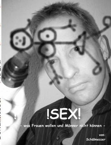 Cover image for !Sex!: Was Frauen wollen und Manner nicht koennen