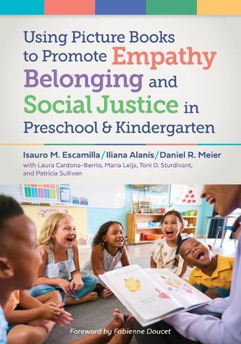 Cover image for Using Picture Books to Promote Empathy, Belonging, and Social Justice in Pre-K and Kindergarten