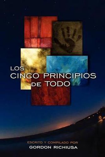 Cover image for Los Cinco Principios de Todo