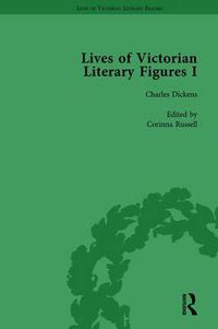 Cover image for Lives of Victorian Literary Figures, Part I, Volume 2: George Eliot, Charles Dickens and Alfred, Lord Tennyson by their Contemporaries