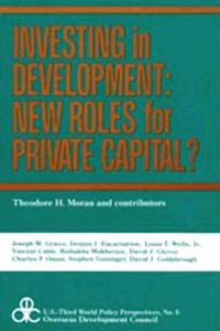 Cover image for Investing in Development: New Roles for Private Capital?: New Roles for Private Capital?