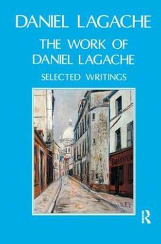 Cover image for Works of Daniel Lagache: Selected Papers, 1938-1964