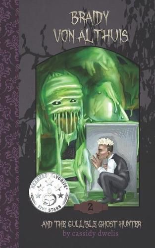 Cover image for Braidy von Althuis: And the Gullible Ghost Hunter