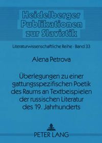 Cover image for Ueberlegungen Zu Einer Gattungsspezifischen Poetik Des Raums an Textbeispielen Der Russischen Literatur Des 19. Jahrhunderts