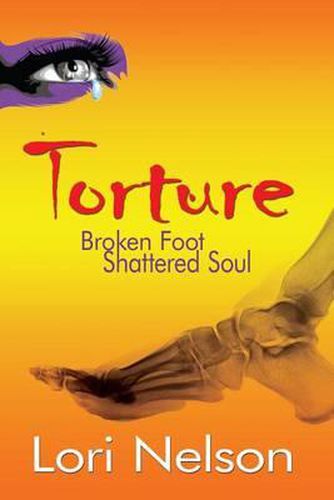 Cover image for Torture: Broken Foot - Shattered Soul