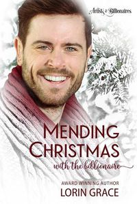 Cover image for Mending Christmas with the Billionaire: A Clean Billionaire Romance