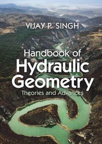 Cover image for Handbook of Hydraulic Geometry: Theories and Advances