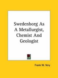 Cover image for Swedenborg as a Metallurgist, Chemist and Geologist