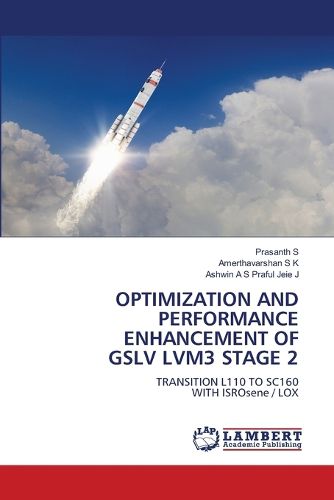 Cover image for Optimization and Performance Enhancement of Gslv Lvm3 Stage 2