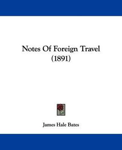 Cover image for Notes of Foreign Travel (1891)