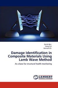 Cover image for Damage Identification in Composite Materials Using Lamb Wave Method