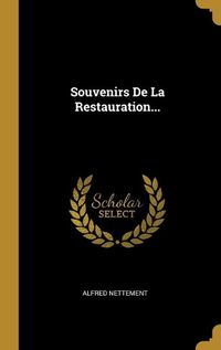 Cover image for Souvenirs De La Restauration...