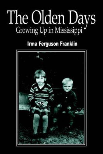 Cover image for The Olden Days: Growing Up in Mississippi