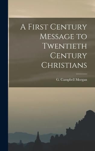 A First Century Message to Twentieth Century Christians