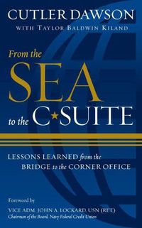 Cover image for From the Sea to the C-Suite: Lessons Learned from the Bridge to the Corner Office