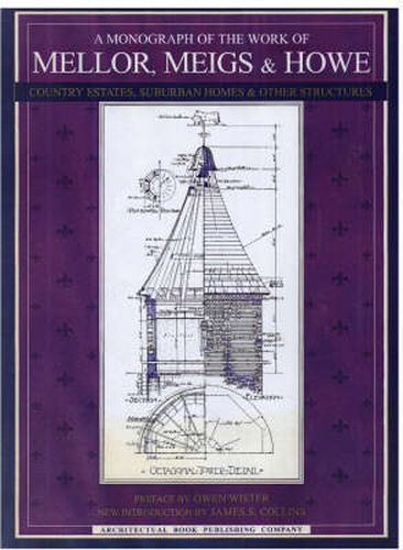 Cover image for A Monograph of the Work of Mellor, Meigs, & Howe