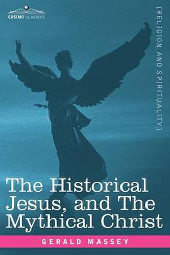 Cover image for The Historical Jesus, and the Mythical Christ