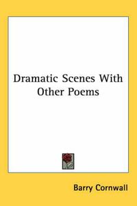 Cover image for Dramatic Scenes With Other Poems