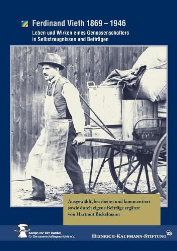 Cover image for Ferdinand Vieth 1869 - 1946: Leben und Wirken eines Genossenschafters in Selbstzeugnissen und Beitragen