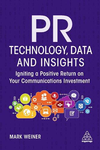 Cover image for PR Technology, Data and Insights: Igniting a Positive Return on Your Communications Investment