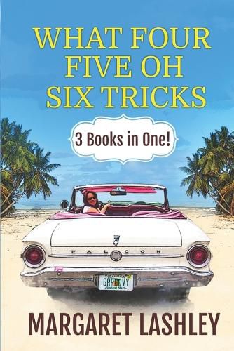 Cover image for What Four, Five Oh, Six Tricks: 3 Books in One!