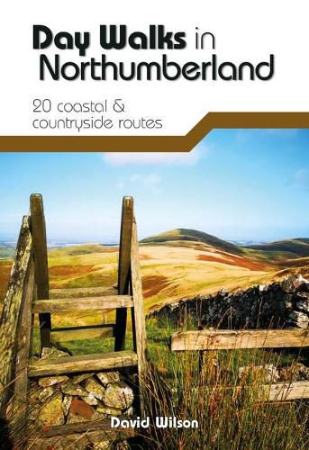 Cover image for Day Walks in Northumberland: 20 coastal & countryside routes