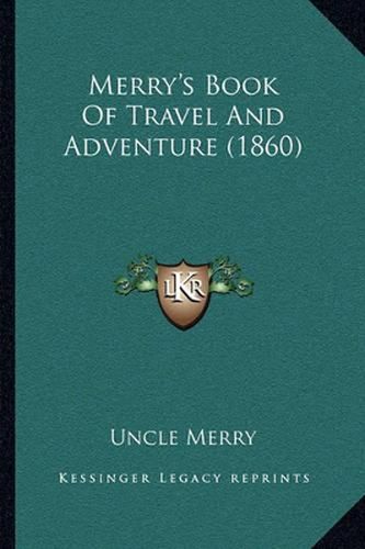 Cover image for Merry's Book of Travel and Adventure (1860)