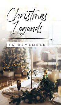 Cover image for Christmas Legends to Remember