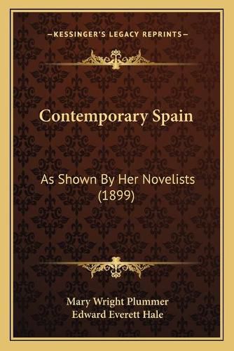 Contemporary Spain: As Shown by Her Novelists (1899)