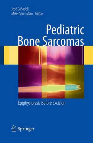 Cover image for Pediatric Bone Sarcomas: Epiphysiolysis before excision