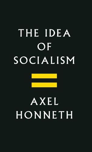 The Idea of Socialism: Towards a Renewal